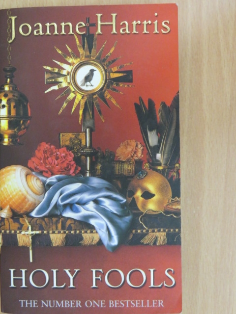 Joanne Harris - Holy Fools [antikvár]