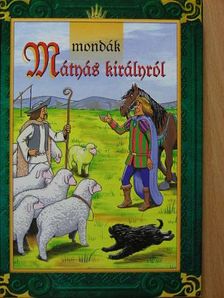 Mondák Mátyás királyról [antikvár]