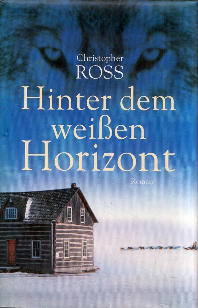 Christopher Ross - Hinter dem weissen Horizont [antikvár]