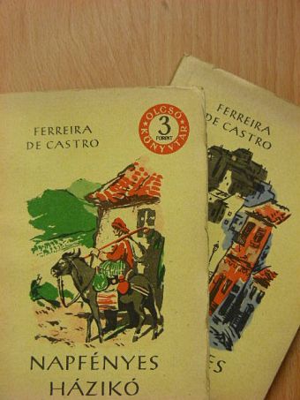 Ferreira de Castro - Napfényes házikó I-II. [antikvár]