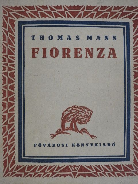 Thomas Mann - Fiorenza [antikvár]