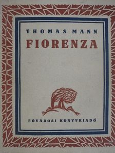 Thomas Mann - Fiorenza [antikvár]