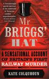 Kate Colquhoun - Mr Briggs' Hat [antikvár]