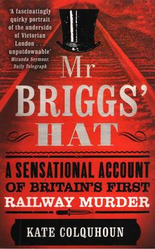 Kate Colquhoun - Mr Briggs' Hat [antikvár]
