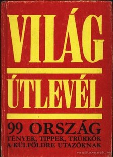 több szerző - Világ útlevél (99 ország) [antikvár]