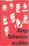 Junge Schweizer erzählen [antikvár]