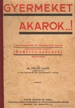 Dr. Földes Lajos - Gyermeket akarok...! [antikvár]