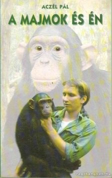 Aczél Pál - A majmok és én [antikvár]