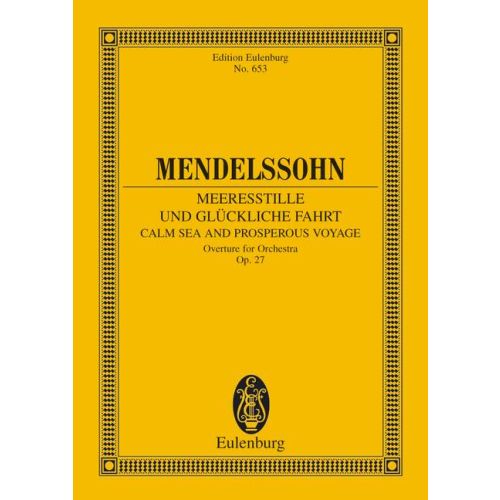 MENDELSSOHN - MEERESSTILLE UND GLÜCKLICHE FAHRT OVERTURE FOR ORCHESTRA OP.27 POCKET SCORE