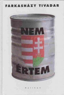 Farkasházy Tivadar - Nem értem [antikvár]