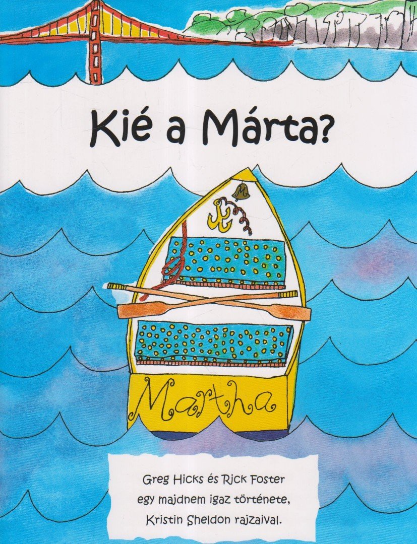 Hicks, Greg, Foster, Rick - Kié a Márta? [antikvár]