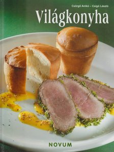 Csörgő Anikó - Világkonyha [antikvár]