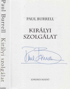 BURRELL, PAUL - Királyi szolgálat (aláírt) [antikvár]
