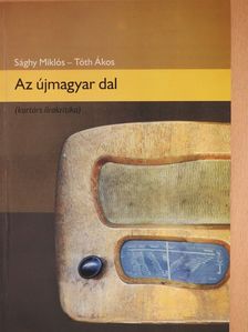 Sághy Miklós - Az újmagyar dal (dedikált példány) [antikvár]