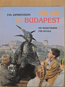 Éva Janikovszky - Mit mir in Budapest [antikvár]