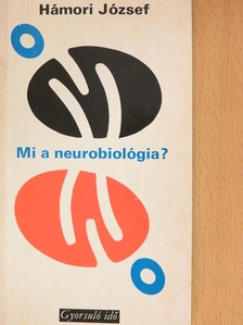 Hámori József - Mi a neurobiológia? [antikvár]