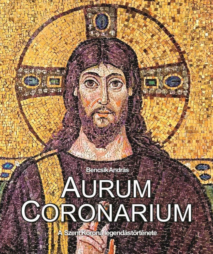 Bencsik András szerkesztő - Aurum Coronarium