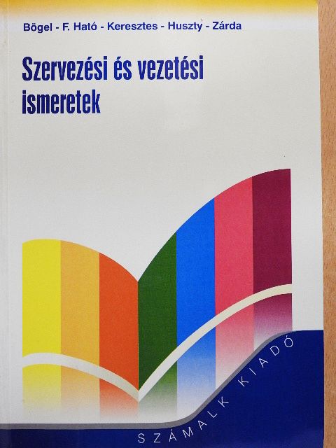 F. Ható Katalin - Szervezési és vezetési ismeretek [antikvár]
