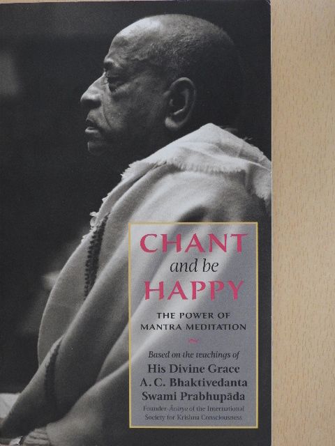 A. C. Bhaktivedanta Swami Prabhupáda - Chant and be Happy [antikvár]