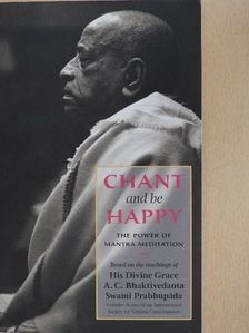 A. C. Bhaktivedanta Swami Prabhupáda - Chant and be Happy [antikvár]