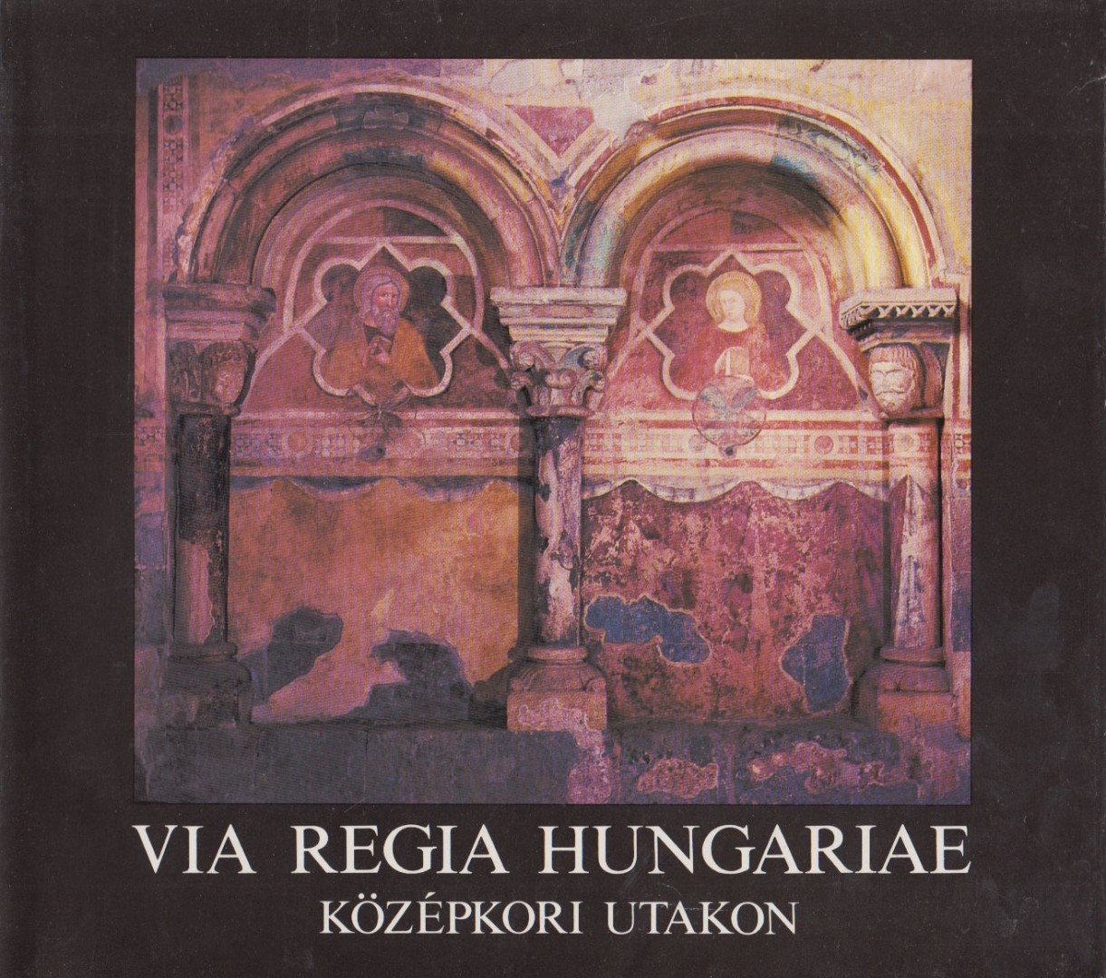Móser Zoltán - Via Regia Hungariae [antikvár]