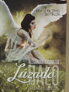 Alexandra Adornetto - Lázadó [antikvár]