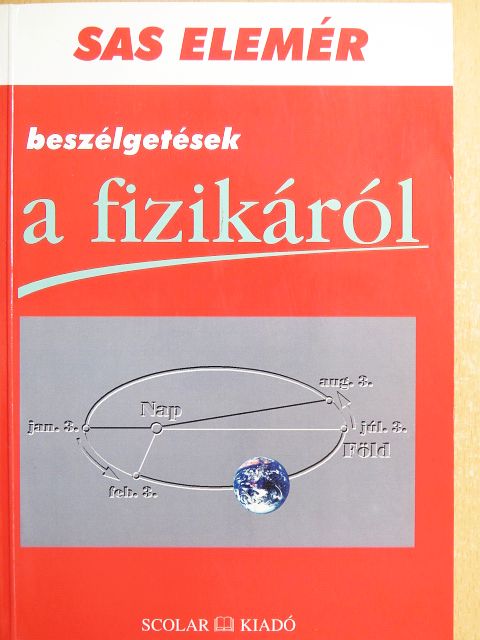 Sas Elemér - Beszélgetések a fizikáról [antikvár]
