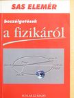 Sas Elemér - Beszélgetések a fizikáról [antikvár]