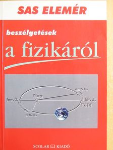 Sas Elemér - Beszélgetések a fizikáról [antikvár]