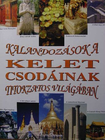 Jessica Nightingale - Kalandozások a Kelet csodáinak titokzatos világában [antikvár]