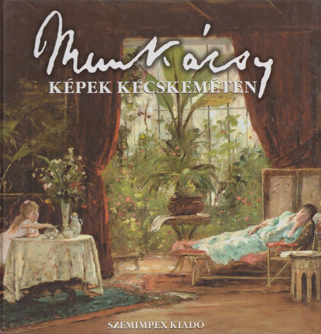 Munkácsy képek Kecskeméten [antikvár]