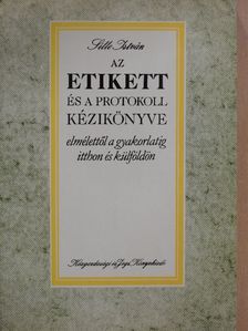 Dr. Sille István - Az etikett és a protokoll kézikönyve [antikvár]