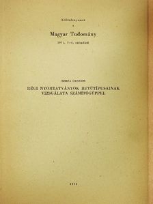 Borsa Gedeon - Régi nyomtatványok betűtípusainak vizsgálata számítógéppel [antikvár]
