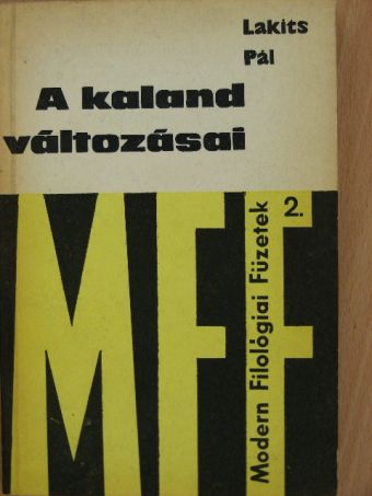 Lakits Pál - A kaland változásai [antikvár]