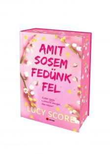 Lucy Score - Amit sosem fedünk fel