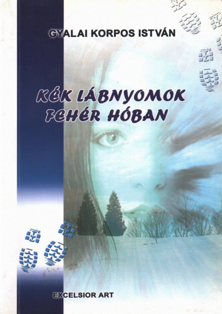 Gyalai Korpos István - Kék lábnyomok fehér hóban [antikvár]