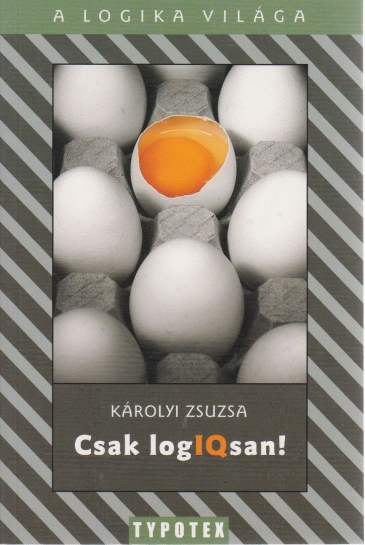 Károlyi Zsuzsa - Csak logIQsan! [antikvár]