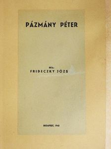 Frideczky József - Pázmány Péter [antikvár]