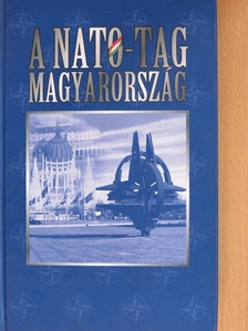 A NATO-tag Magyarország/Hungary: A member of Nato [antikvár]