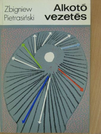 Zbigniew Pietrasinski - Alkotó vezetés [antikvár]
