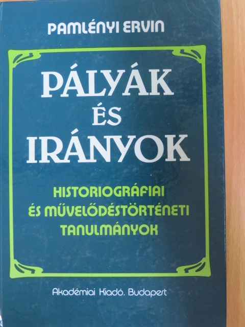 Pamlényi Ervin - Pályák és irányok [antikvár]
