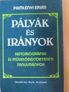 Pamlényi Ervin - Pályák és irányok [antikvár]