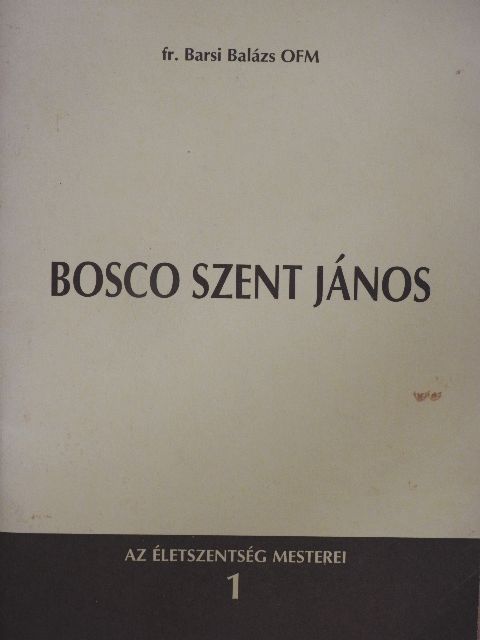 Barsi Balázs - Bosco Szent János [antikvár]