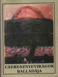 Cseresznyevirágok balladája [antikvár]