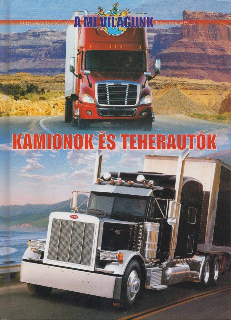 BENEDEK ATTILA - Kamionok és teherautók [antikvár]