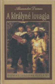 Alexandre Dumas - A királyné lovagja [antikvár]