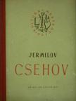 V. Jermilov - Anton Pavlovics Csehov 1860-1904 [antikvár]