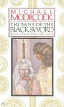 MOORCOCK, MICHAEL - The Bane of the Black Sword [antikvár]