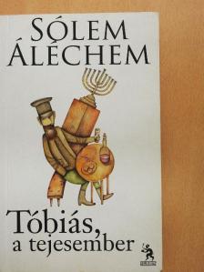 Sólem Áléchem - Tóbiás, a tejesember [antikvár]