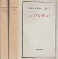 KODOLÁNYI JÁNOS - A vas fiai I-II. [antikvár]